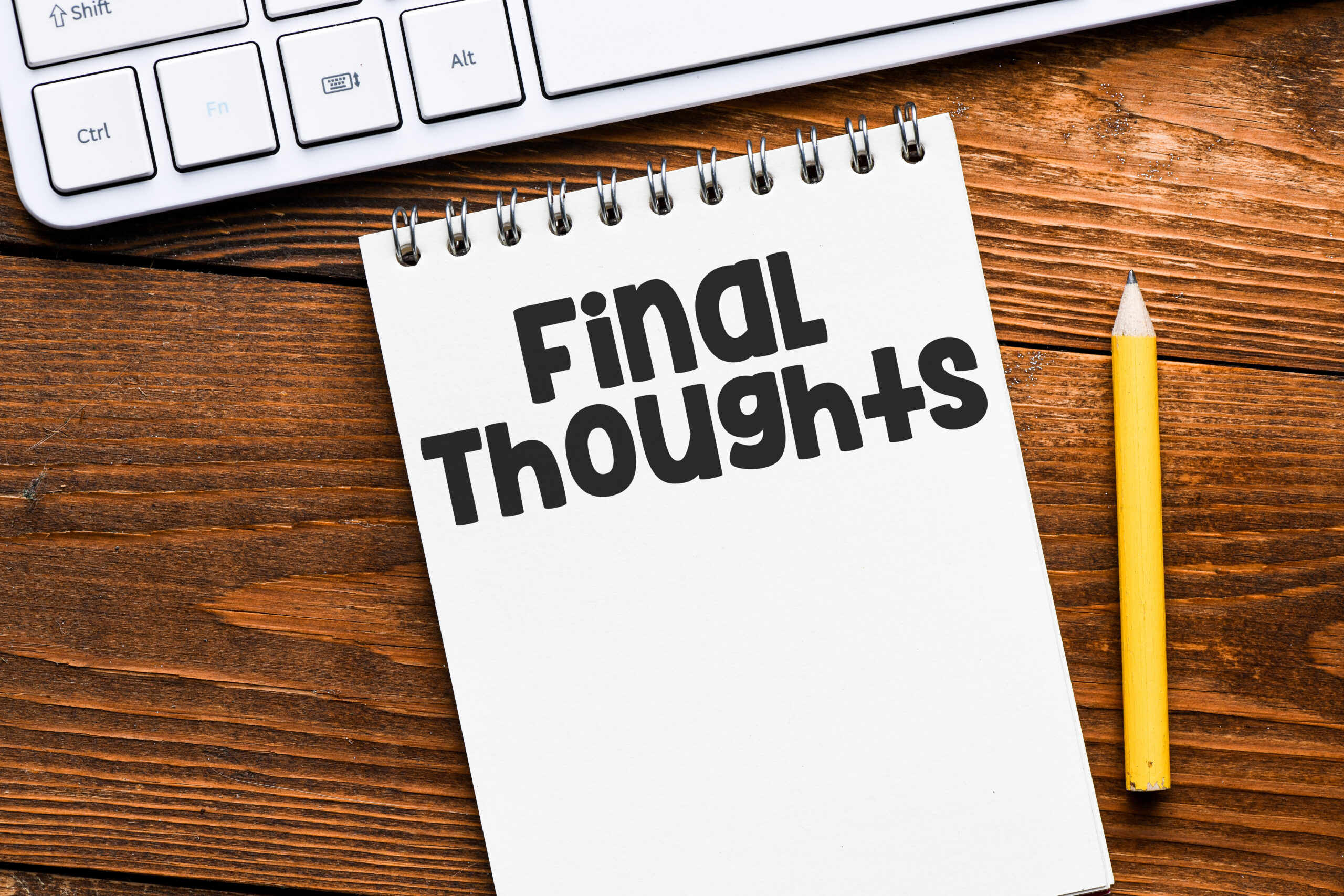 Final thoughts